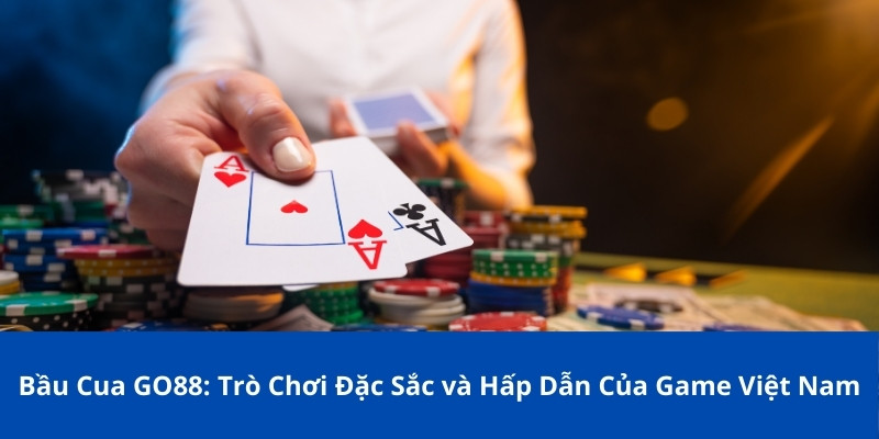 Bầu Cua GO88: Trò Chơi Đặc Sắc và Hấp Dẫn Của Game Việt Nam 1 bau cua go88 1